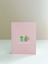 Load image into Gallery viewer, &#39;You&#39;re My Soilmate&#39; Greeting Card
